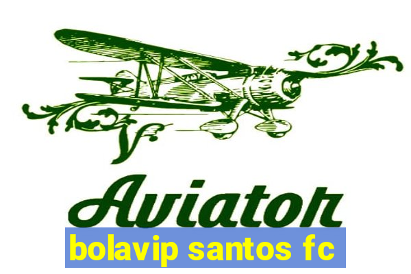 bolavip santos fc